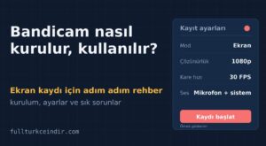 Bandicam Nasıl Kurulur ve Kullanılır? Ekran Kaydı Rehberi Bandicam Nasıl Kurulur ve Kullanılır? Ekran Kaydı Rehberi