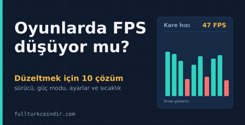 Oyunlarda FPS Düşüklüğü: Windows’ta Düzeltmek İçin 10 Çözüm