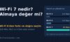 Wi-Fi 7 Nedir? Wi-Fi 6’dan Farkı ve Almaya Değer mi?